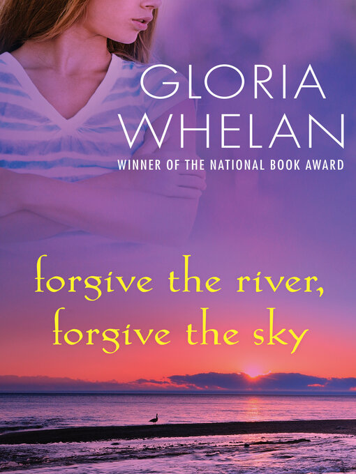 Title details for Forgive the River, Forgive the Sky by Gloria Whelan - Available